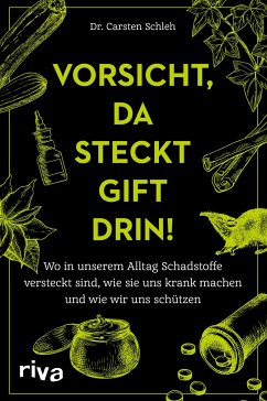 Vorsicht, da steckt Gift drin! - Schleh, Carsten