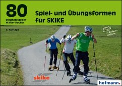 80 Spiel- und Übungsformen für SKIKE - Bucher, Walter;Steger, Stephan