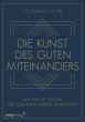 Die Kunst des guten Miteinanders - Bild 1
