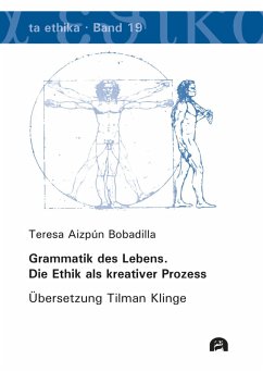Grammatik des Lebens. Die Ethik als kreativer Prozess (eBook, PDF) - Aizpún Bobadilla, Teresa