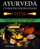 Ayurveda Cookbook For Beginners: Pitta (eBook, ePUB)