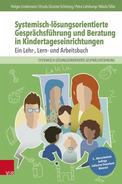 Systemisch-lösungsorientierte Gesprächsführung und Beratung in Kindertageseinrichtungen (eBook, PDF) - Lindemann, Holger; Günster-Schöning, Ursula; Lahrkamp, Petra; Siller, Nikola
