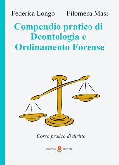 Compedio pratico di Deontologia e Ordinamento Forense (eBook, ePUB) - Longo, Federica; Masi, Filomena