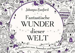 Fantastische Wunder dieser Welt - Basford, Johanna