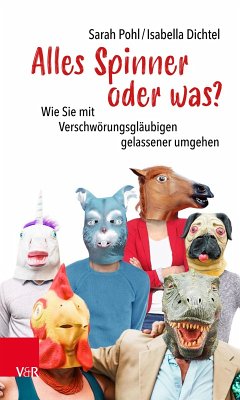 Alles Spinner oder was? (eBook, ePUB) - Pohl, Sarah; Dichtel, Isabella