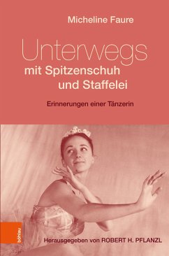 Unterwegs mit Spitzenschuh und Staffelei (eBook, PDF) - Faure, Micheline