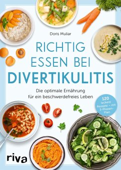 Richtig essen bei Divertikulitis - Muliar, Doris