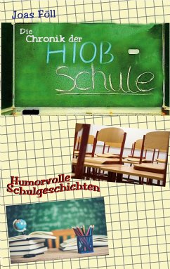 Die Chronik der Hiob-Schule - Föll, Joas