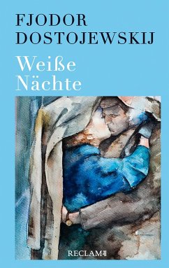 Weiße Nächte - Dostojewskij, Fjodor M.