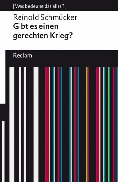 Gibt es einen gerechten Krieg?. [Was bedeutet das alles?] (eBook, ePUB) - Schmücker, Reinold