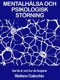 MENTALHÄLSA OCH PSIKOLOGISK STÖRNING: Vad de är och hur de fungerar (eBook, ePUB)