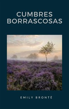 Cumbres Borrascosas (traducido) (eBook, ePUB) - Bronte, Emily