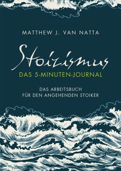 Stoizismus - Das 5-Minuten-Journal - Van Natta, Matthew
