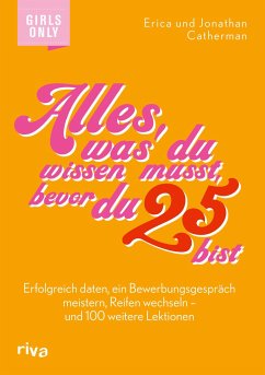 Alles, was du wissen musst, bevor du 25 bist - Catherman, Erica;Catherman, Jonathan