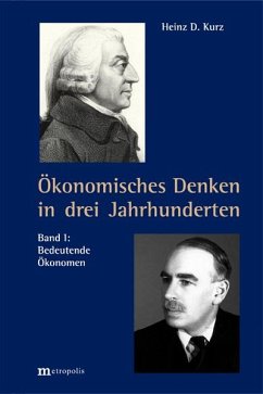 Ökonomisches Denken in drei Jahrhunderten - Kurz, Heinz D.