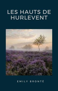 Les Hauts de Hurlevent (traduit) (eBook, ePUB) - Bront&#235, Emily