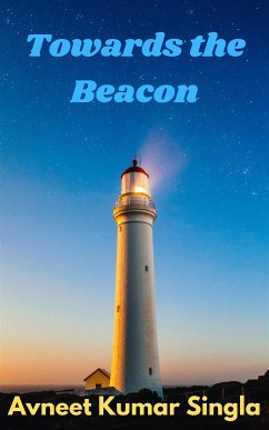 Towards the Beacon (eBook, ePUB) - Kumar Singla, Avneet