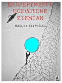 Eksperymenty uczuciowe Ziemian (eBook, ePUB)