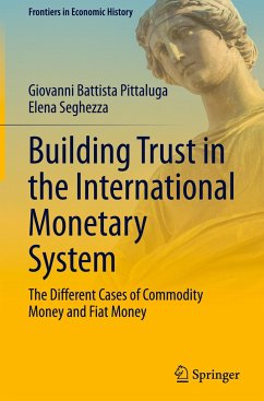 Building Trust in the International Monetary System - Pittaluga, Giovanni Battista;Seghezza, Elena