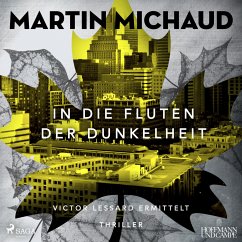 In die Fluten der Dunkelheit / Victor Lessard Bd.3 (2 MP3-CDs) - Michaud, Martin