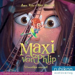 Wunschfee vermisst! / Maxi von Phlip Bd.2 (Audio-CD) - Ruhe, Anna