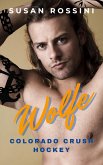 Wolfe (Colorado Crush Hockey Series, #2) (eBook, ePUB)