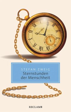 Sternstunden der Menschheit. Vierzehn historische Miniaturen (eBook, ePUB) - Zweig, Stefan