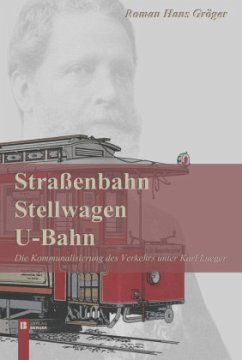 Straßenbahn, Stellwagen, U-Bahn - Gröger, Roman Hans