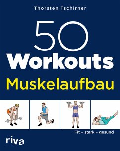50 Workouts - Muskelaufbau - Tschirner, Thorsten
