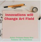 Innovations will Change Art Field (eBook, ePUB)
