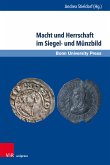 Macht und Herrschaft im Siegel- und Münzbild (eBook, PDF)