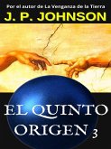 El Quinto Origen 3. Un Dios inexperto (eBook, ePUB)