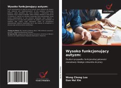 Wysoko funkcjonuj¿cy autyzm: - Chong Lee, Wong; Hui Xie, Guo