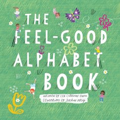The Feel-Good Alphabet Book - Calhoun-Owen, Lisa