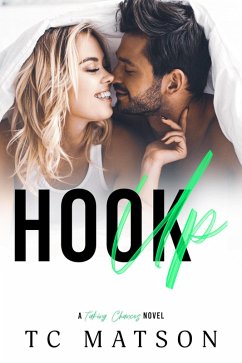 Hook Up (Taking Chances, #2) (eBook, ePUB) - Matson, Tc Hook Up (Taking Chances, #2) (eBook, ePUB) - Matson, Tc