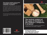 The tactical conduct of the game of baseball in the children's categories. A proposal