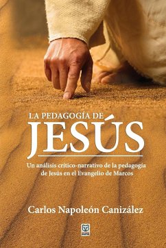 LA PEDAGOGÍA DE JESÚS - Canizález, Carlos Napoleón