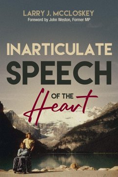 Inarticulate Speech of the Heart (eBook, ePUB) - McCloskey, Larry J