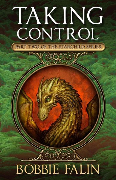 Taking Control (The Starchild Series, #2) (eBook, ePUB) Taking Control (The Starchild Series, #2) (eBook, ePUB)