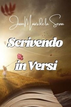 Scrivendo In Versi - Juan Moisés de la Serna