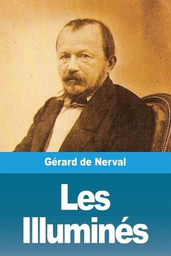 Les Illuminés - De Nerval, Gérard