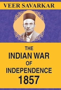 The Indian War of Independence 1857 - Savarkar, Veer