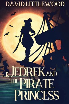 Jedrek And The Pirate Princess - Littlewood, David