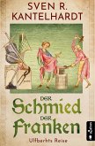 Der Schmied der Franken. Ulfberhts Reise (eBook, ePUB)