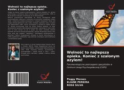 Cover Wolno¿¿ to najlepsza opieka. Koniec z szalonym azylem!