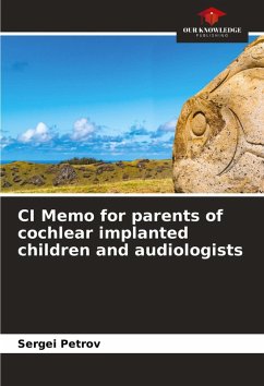 CI Memo for parents of cochlear implanted children and audiologists - Petrov, Sergei