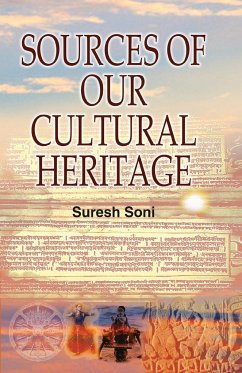 Sources of Our Cultural Heritage - Soni, Suresh