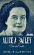 Alice A. Bailey - Life and Legacy - Bild 1