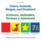 Colors, Animals, Shapes, and Numbers! / ¡Colores, Animales, Formas Y Números!