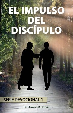 El Impulso Del Discípulo - Jones, Aaron R